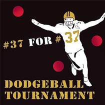37 for 37 dodgeball tournament flier